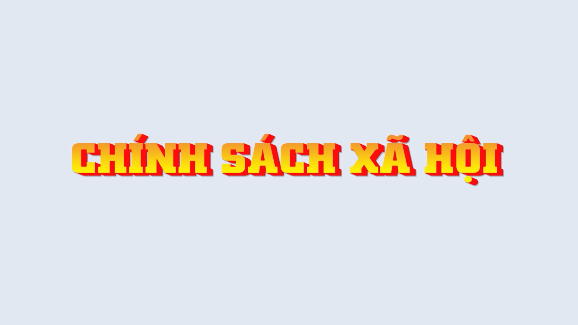 Chính sách xã hội 15-07-2025