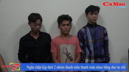 Ngăn chặn kịp thời 2 nhóm thanh niên thanh toán nhau bằng dao tự chế