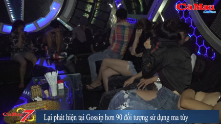 Cà Mau: Lại phát hiện tại Gossip hơn 90 đối tượng sử dụng ma túy