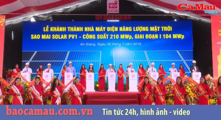 Khánh thành nhà máy điện mặt trời Sao Mai solar PV1