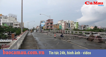 Cà Mau:Gia hạn thêm thời gian được phép lưu thông qua cầu Cà Mau