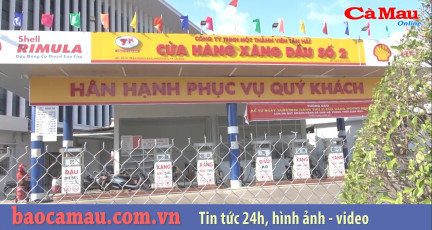 Cà Mau: Cửa hàng xăng dầu số 2 chính thức ngưng hoạt động