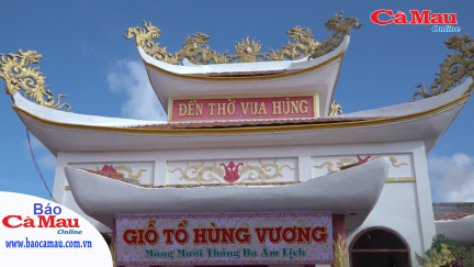 Lễ Giỗ tổ Vua Hùng tại đất Cà Mau