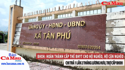 BHXH: Hoàn thành cấp thẻ BHYT cho hộ nghèo, hộ cận nghèo