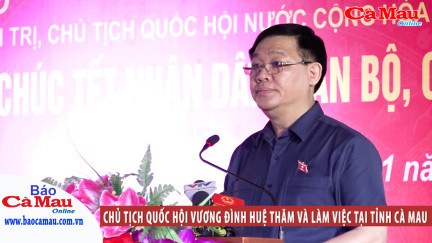 Chủ tịch Quốc hội Vương Đình Huệ thăm và làm việc tại tỉnh Cà Mau