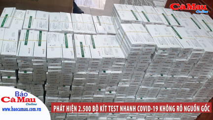 Phát hiện 2.500 bộ kit test nhanh Covid-19 không rõ nguồn gốc