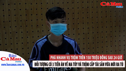 Phá nhanh vụ trộm trên 150 triệu đồng sau 24 giờ