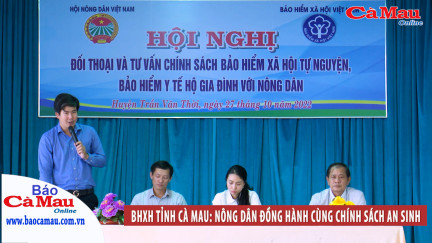 BHXH tỉnh Cà Mau: Nông dân đồng hành cùng chính sách an sinh