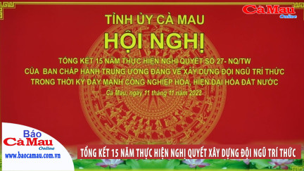 Tổng kết 15 năm thực hiện Nghị quyết xây dựng đội ngũ trí thức