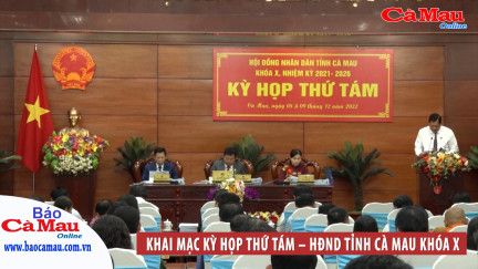 Khai mạc Kỳ họp thứ Tám – HĐND tỉnh Cà Mau Khóa X