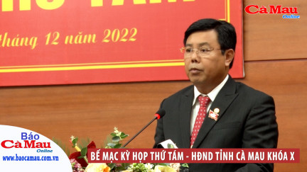 Bế mạc Kỳ họp thứ Tám - HĐND tỉnh Cà Mau khóa X