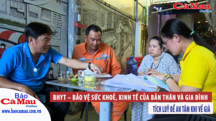 BHXH tỉnh Cà Mau: Tích luỹ để an tâm khi về già