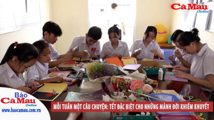 Tết đặc biệt cho những mảnh đời khiếm khuyết