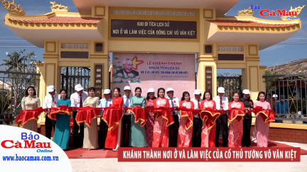 Khánh thành nơi ở và làm việc của cố Thủ tướng Võ Văn Kiệt