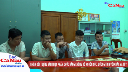 Nhóm đối tượng bán thực phẩm chức năng không rõ nguồn gốc, dương tính với chất cấm