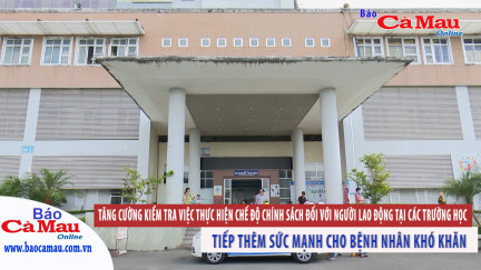 BHXH tỉnh Cà Mau: Tiếp thêm sức mạnh cho bệnh nhân khó khăn