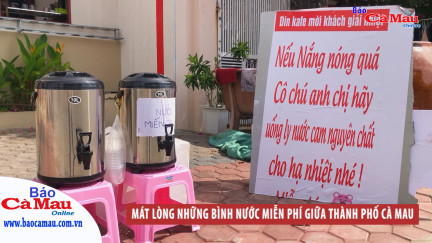 Mát lòng những bình nước miễn phí giữa lòng TP. Cà Mau