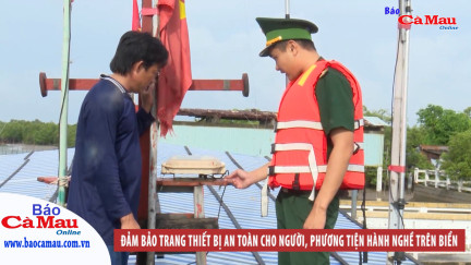 Đảm bảo trang thiết bị an toàn cho người, phương tiện hành nghề trên biển