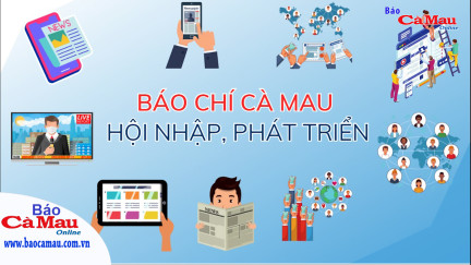 Báo chí Cà Mau hội nhập, phát triển