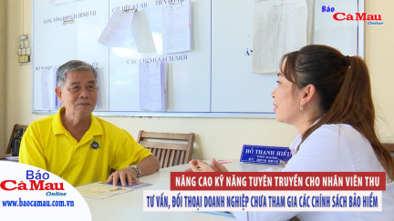 Nâng cao kỹ năng tuyên truyền cho nhân viên thu