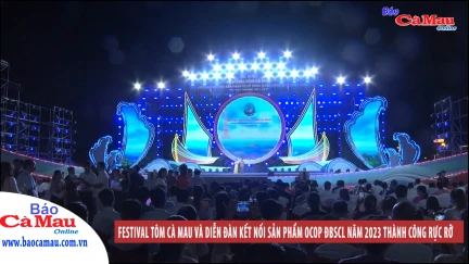 Festival Tôm Cà Mau và Diễn đàn kết nối sản phẩm OCOP ĐBSCL năm 2023 thành công rực rỡ