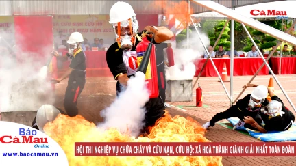 Hội thi Nghiệp vụ chữa cháy và cứu nạn, cứu hộ: Xã Hòa Thành giành giải Nhất toàn đoàn