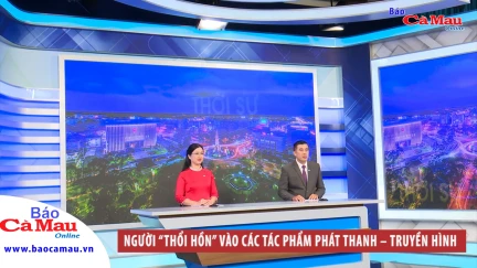 Người “thổi hồn” vào các tác phẩm phát thanh – truyền hình