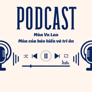 Mùa Vu Lan - Mùa của báo hiếu, tri ân