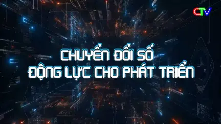 Chuyển đổi số - Động lực cho phát triển