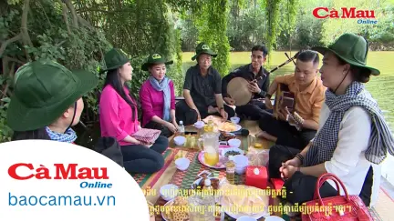Về Cà Mau nghe đờn ca tài tử/Returning to Cà Mau to hear đờn ca tài tử/មក Cà Mau ស្តាប់ចម្រៀងតាយទឺ