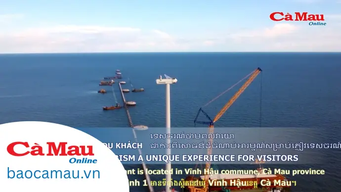 DU LỊCH ĐIỆN GIÓ TRẢI NGHIỆM THÚ VỊ CHO DU KHÁCH/WIND POWER TOURISMA UNIQUE EXPERIENCE FOR VISITORS/ទេសចរណ៍ថាមពលវាយោ ជាការពិសោធន៍ដ៏ចំណាប់អារម្មណ៍សម្រាប់ភ្ញៀវទេសចរណ៍