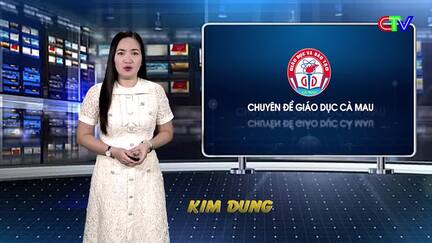 Giáo dục Cà Mau 01/2/2026: Nâng cao chất lượng giáo dục các cấp học