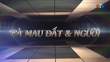 Cà Mau Đất & Người 25/2/2026: Điểm hẹn bình yên dưới tán rừng