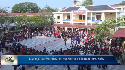 Giáo dục Cà Mau 1/3/2026: Giáo dục truyền thống cho học sinh qua các hoạt động Xuân