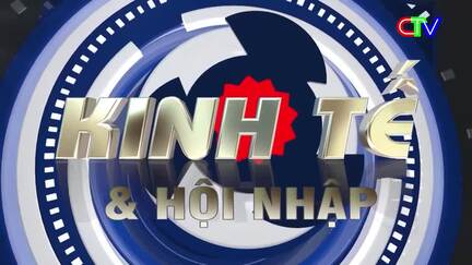 Kinh tế và Hội nhập 18/3/2026: Sản xuất thông minh đáp ứng nhu cầu xu thế tất yếu để hội nhập quốc tế