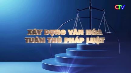 Xây dựng văn hóa tuân thủ pháp luật 01/5/2026: Xây dựng văn hoá tuân thủ pháp luật- Góc nhìn từ thực tiễn