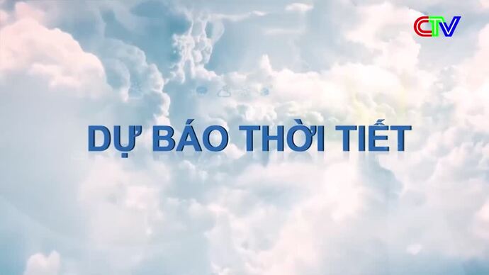 Dự báo thời tiết 11/5/2026