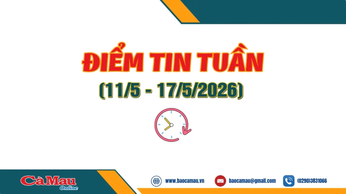 Điểm tin tuần từ ngày 11/5 - 17/5
