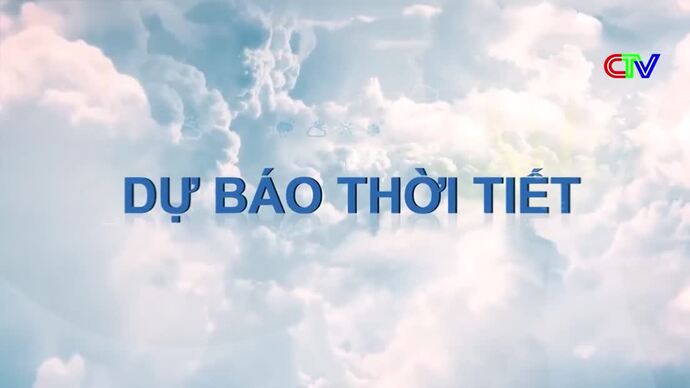 Dự báo thời tiết 25/5/2026