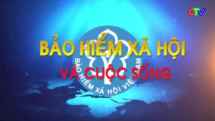 Bảo hiểm xã hội & cuộc sống 29/5/2026: Đồng loạt ra quân Tháng vận động BHXH toàn dân
