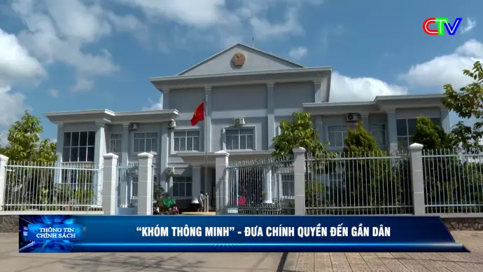 Thông tin chính sách 06/6/2026: Mô hình “khóm thông minh” đưa chính quyền đến gần dân hơn
