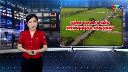 Nông dân Cà Mau trên đường hội nhập 14/6/2026: Phát huy nguồn vốn vay Quỹ hỗ trợ nông dân
