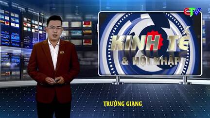 Kinh tế hội nhập 22/7/2026: Phát triển hạ tầng tạo điều kiện thuận lợi để giao thương xuất khẩu hàng hóa