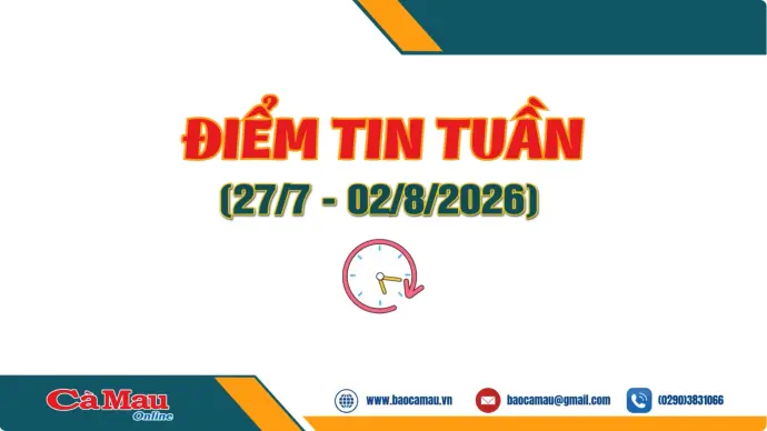 Điểm tin tuần từ ngày 27/7 - 2/8/2026