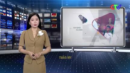 An sinh xã hội 29/9/2026: Chính sách an sinh - Vì cuộc sống người dân