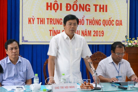 Cà Mau tuyệt đối không để xảy ra sai phạm trong kỳ thi THPT quốc gia 2019