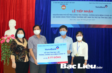 VietinBank ủng hộ 5 tỷ đồng cho Quỹ phòng, chống dịch COVID-19 tỉnh Bạc Liêu