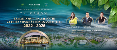 “Tầm nhìn quy hoạch đô thị Bạc Liêu và triển vọng Bất động sản 2022 - 2025” qua phân tích của giới chuyên gia