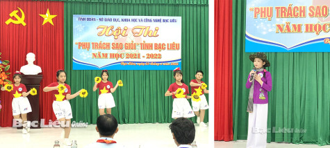 Hội thi Phụ trách Sao giỏi tỉnh Bạc Liêu năm học 2021 - 2022: Sân chơi bổ ích của đội viên, nhi đồng