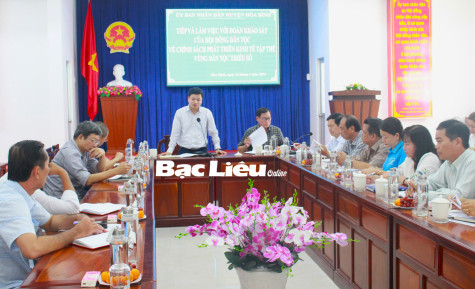 Hội đồng Dân tộc của Quốc hội: Khảo sát chính sách phát triển KTTT vùng DTTS tại Bạc Liêu